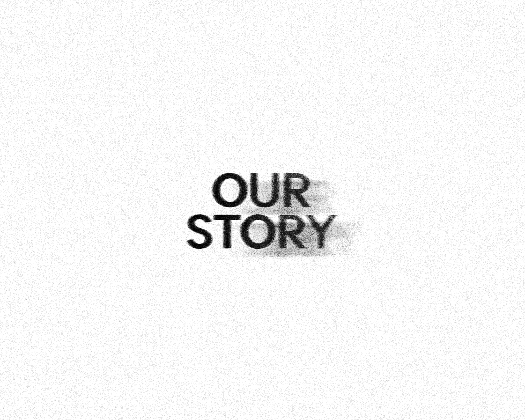Our Story